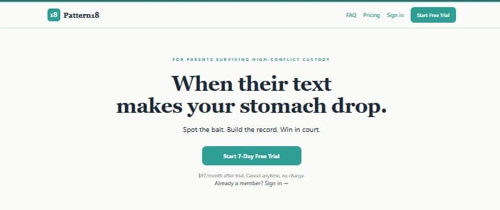The Pattern18 home page. The headline reads, when their text makes your stomach drop, above the line, spot the bait, build the record, win in court.